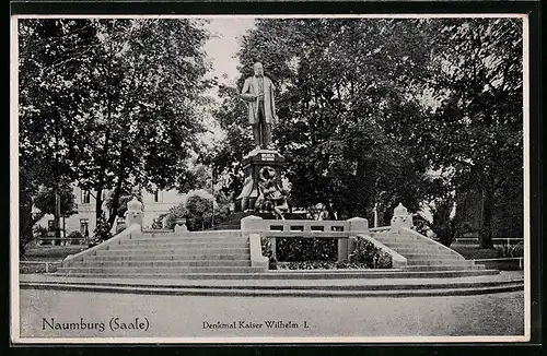 AK Naumburg / Saale, Denkmal Kaiser Wilhelm I.