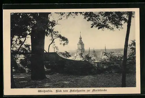 AK Weissenfels, Blick vom Schlossgarten zur Marktkirche