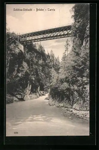 AK Tarvis, Brücke in der Schlitza-Schlucht