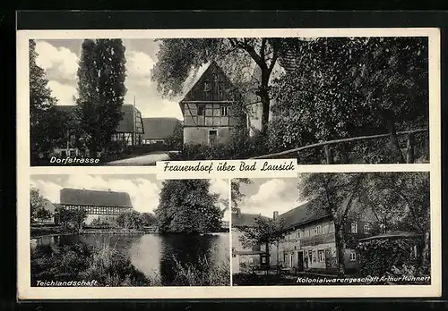 AK Frauendorf b. Bad Lausick, Dorfstrasse, Teichlandschaft, Kolonialwarengeschäft Arthur Kühnert