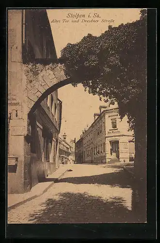 AK Stolpen i. Sa., Altes Tor und Dresdner Strasse