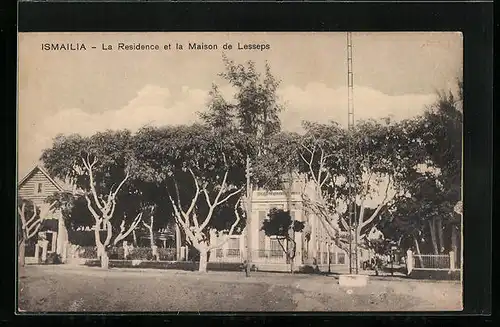 AK Ismailia, La Residence et la Maison de Lesseps