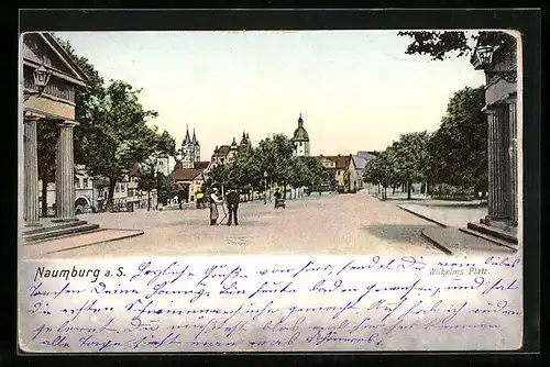 AK Naumburg a. S., Wilhelms-Platz mit Passanten