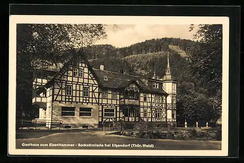 AK Sitzendorf i. Thür. Wald, Gasthaus zum Eisenhammer, Bockschmiede