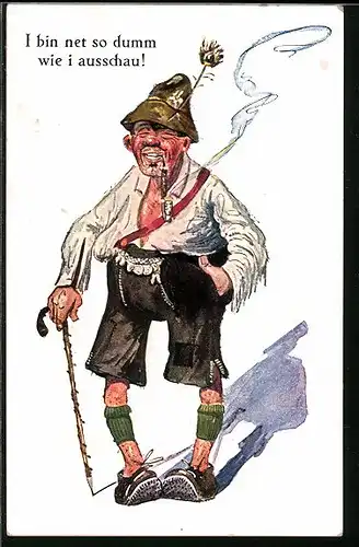 Künstler-AK I bin net si dumm wie i ausschau!, verarmter Mann in zerissener Kleidung seine Pfeife rauchend