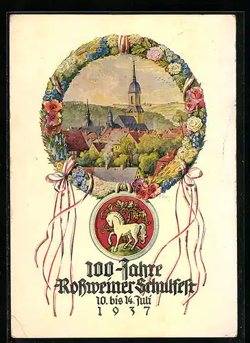 Künstler-AK Rosswein, 100 Jahre Rossweiner Schulfest 1937, Ortsansicht im Festkranz