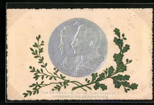 Relief-AK Erinnerung an die Silberhochzeit unseres Kaiserpaares, Kaiserin Auguste Victoria Königin von Preussen