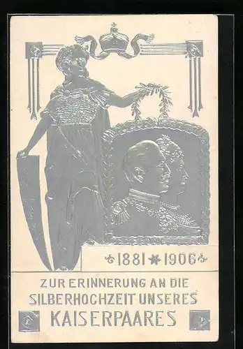 Präge-AK Erinnerung an die Silberhochzeit unseres Kaiserpaares 1906, Kaiserin Auguste Victoria Königin von Preussen