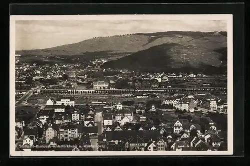 AK Stuttgart-Wangen, Ortsansicht mit Untertürkheim und Württemberg