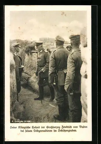 AK Grossherzog Friedrich von Baden bei seinen Leibgrenadieren im Schützengraben