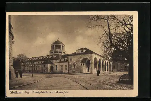AK Stuttgart, Königliches Kunstgebäude mit Restaurant am Schlossplatz