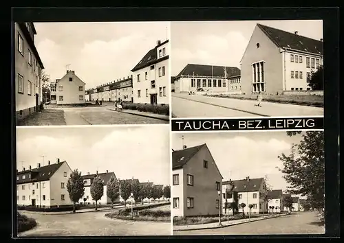 AK Taucha /Bez. Leipzig, verschiedene Ansichten der Ortschaft