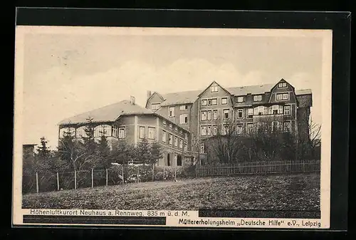 AK Neuhaus a. Rennweg, Müttererholungsheim Deutsche Hilfe e. V. Leipzig