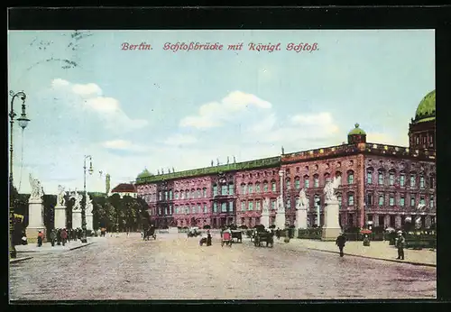 AK Berlin, Schlossbrücke mit Kgl. Schloss