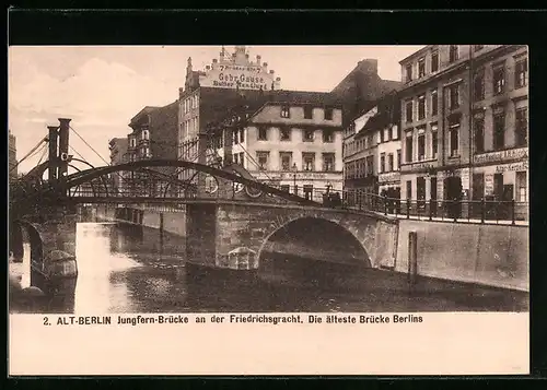 AK Berlin, die Jungfern-Brücke an der Friedrichsgracht, die älteste Brücke Berlins