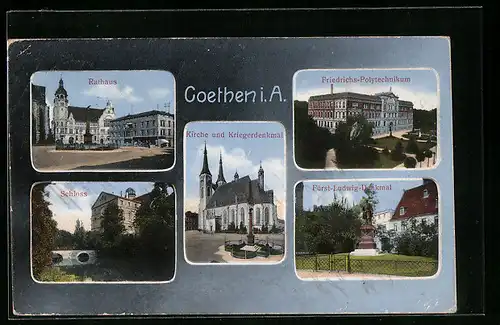 AK Coethen i. Sa., am Rathaus, das Schloss, Kirche und Kriegerdenkmal, Friedrichs-Polytechnikum, Fürst-Ludwig-Denkmal