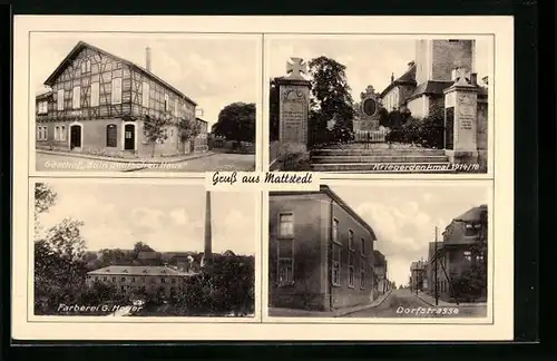 AK Mattstedt, Gasthof zum deutschen Haus, Färberei G. Hoyer, Kriegerdenkmal 1914-18