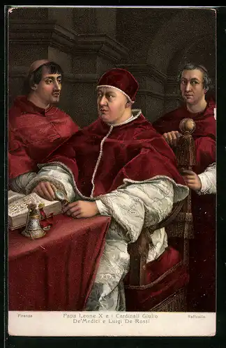 AK Papst Leo X. mit Kardinälen Giulio De`Medici u. Luigi De Rossi