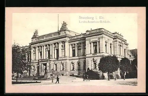 AK Strassburg i. Els., Landes-Ausschuss-Gebäude