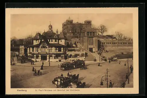 AK Hamburg-St. Pauli, St. Pauli-Fährhaus mit Bahnhof der Hochbahn