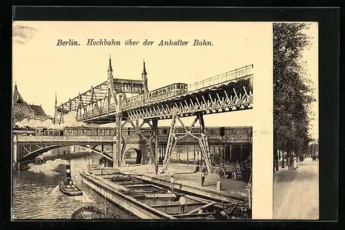 AK Berlin-Kreuzberg, Hochbahn über der Anhalter Bahn