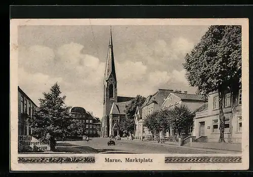 AK Marne, Hotel Ditmarser Haus, Marktplatz mit Kirche