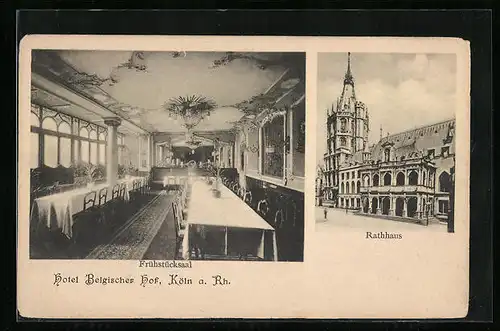 AK Köln a. Rh., Hotel Belgischer Hof, Frühstücksaal, Rathhaus