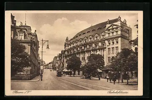AK Plauen i. V., Bahnhofstrasse mit Strassenbahn