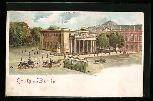 Lithographie Berlin, Neue Wache mit Strassenbahn