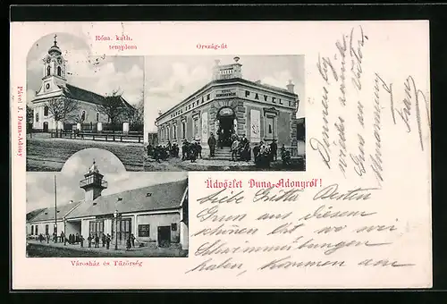 AK Duna-Adony, Róm. kath. templom, Ország-út, Városház és Tüzörség