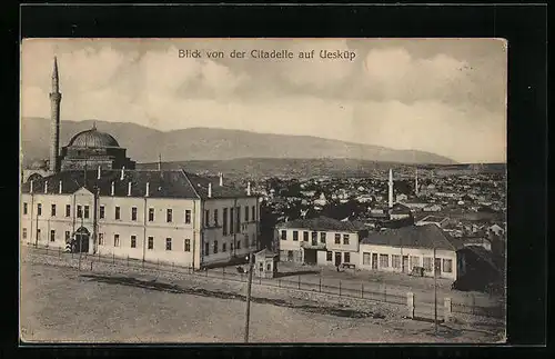 AK Uesküp, Blick von der Zitadelle auf den Ort