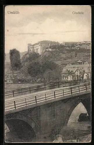 AK Uesküb, Brücke und Citadelle