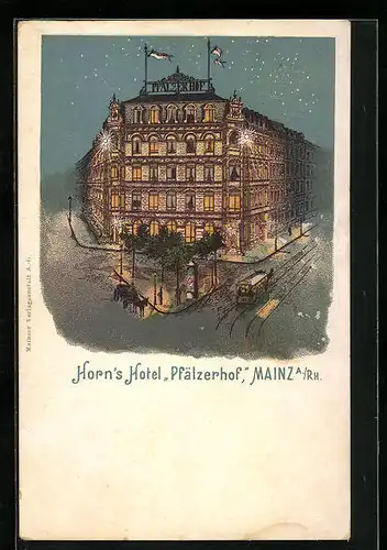 Lithographie Mainz /Rh., Horns Hotel Pfälzerhof bei Nacht aus der Vogelschau, mit Strasse und Strassenbahn