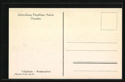 AK Dresden, Jahresschau Deutscher Arbeit-Teilgelände Brunnenplatz