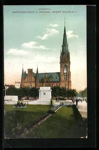 AK Berlin-Spandau, Garnisonkirche und Denkmal Kaiser Wilhelm I.