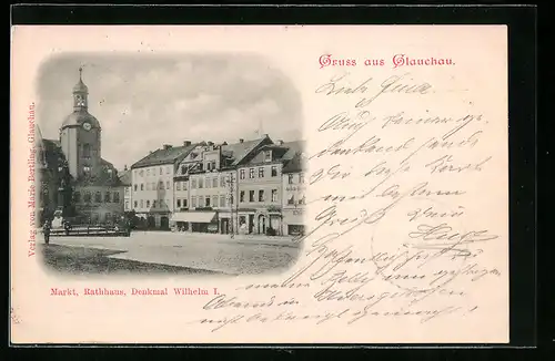 AK Glauchau / Sa., Markt mit Rathaus und Denkmal Wilhelm I.
