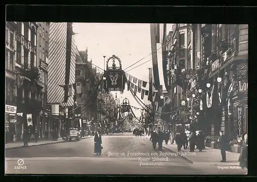 AK Berlin, Friedrichstrasse im Festschmuck zum Regierungsjubiläum Kaiser Wilhelms II.