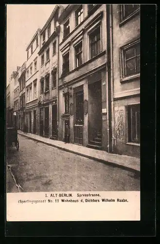 AK Alt-Berlin, Spreestrasse (Sperlingsgasse) No. 11, Wohnhaus des Dichters Wilhelm Raabe