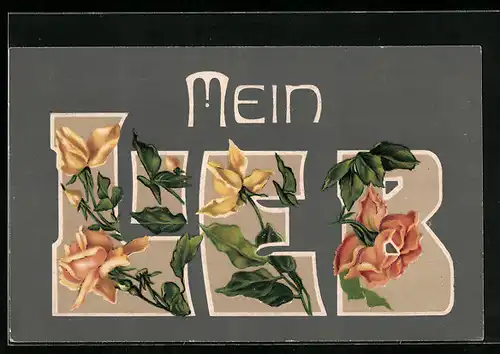 Präge-AK Schriftzug Mein Lieb mit Rosen