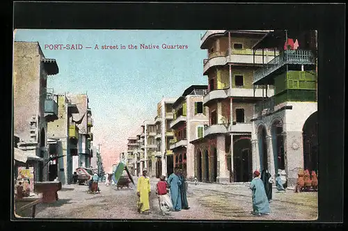 AK Port-Said, A street in the Native Quarters