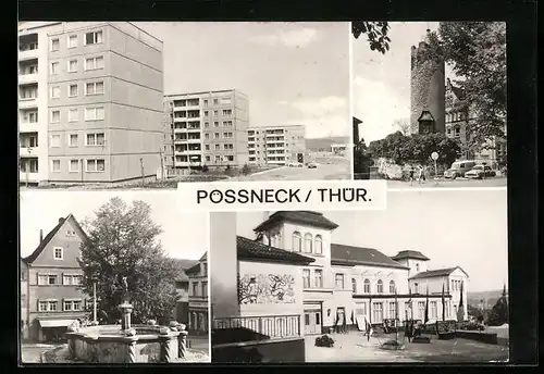 AK Pössneck /Thür., Neubaugebiet, alter Stadtturm, Marktbrunnen, Kulturhaus