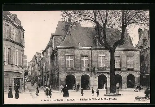 AK Sarlat, L`Hôtel de Ville et la Rue Fénelon
