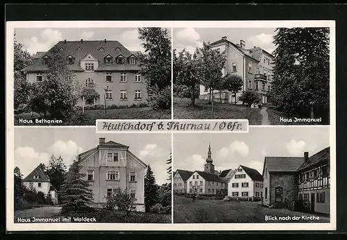 AK Hutschdorf bei Thurnau /Obfr., Haus Bethanien, Haus Immanuel, Blick nach der Kirche