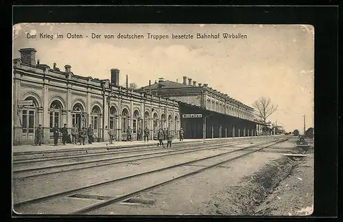 AK Wirballen, Der von deutschen Truppen besetzte Bahnhof
