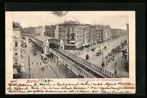 AK Berlin-Kreuzberg, Wiener Strasse mit Hochbahn-Station