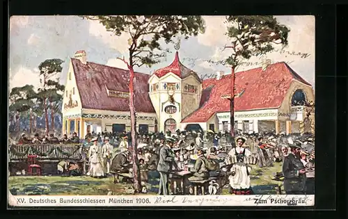 AK München, XV. Deutsches Bundesschiessen 1906, Zum Pschorrbräu