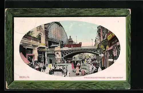 AK Berlin, Friedrichstrasse und Bahnhof