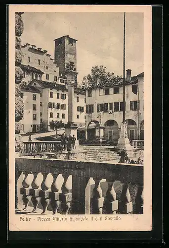 AK Feltre, Piazza Vittorio Emanuele II e il Castello