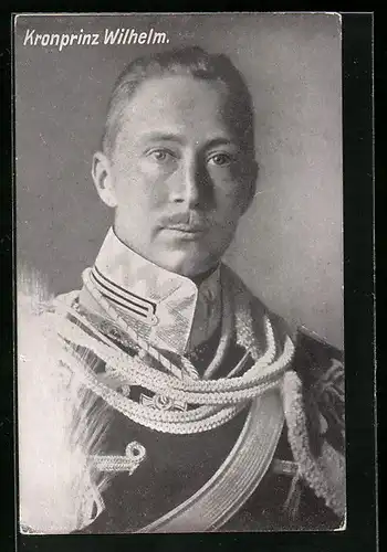 AK Portrait des Kronprinzen Wilhelm von Preussen in Uniform