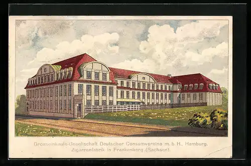 AK Frankenberg / Sachsen, Zigarrenfabrik, Grosseinkaufs-Gesellschaft Deutscher Consumvereine m.b.H. Hamburg